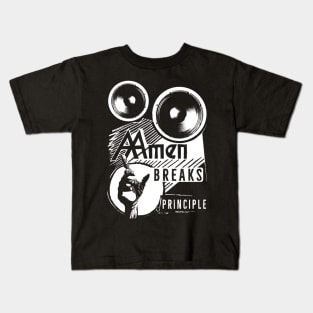 Amen Breaks Principle Kids T-Shirt